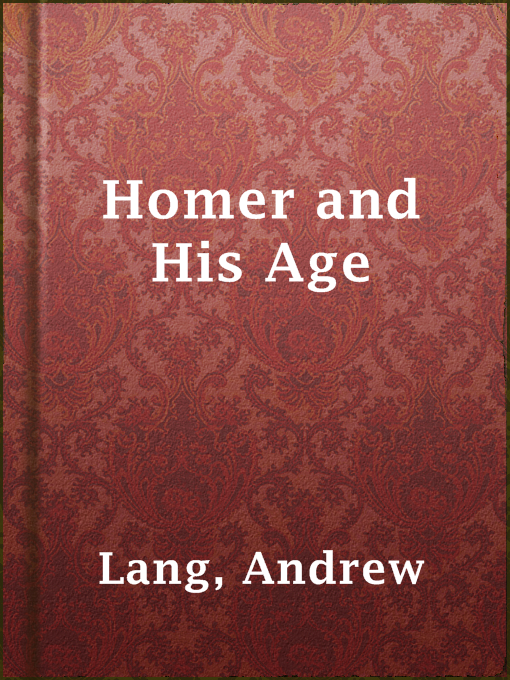 Title details for Homer and His Age by Andrew Lang - Available